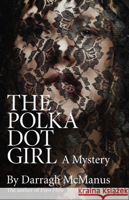 Polka Dot Girl, The Darragh Mcmanus 9781780991818 John Hunt Publishing - książka