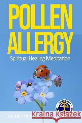 Pollen Allergy: Spiritual Healing Meditation to breathe well all year Javier Munoz 9781095868867 Independently Published - książka