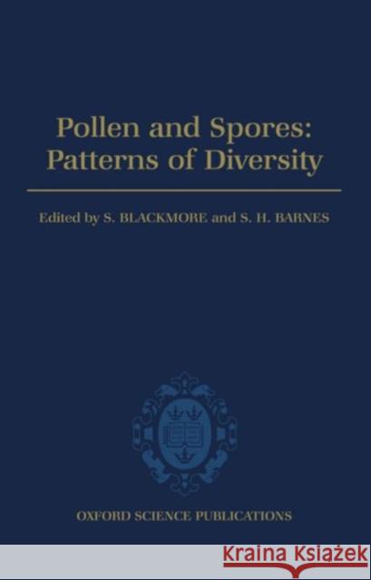Pollen and Spores: Patterns of Diversification Blackmore, S. 9780198577461 Oxford University Press, USA - książka