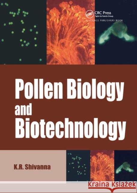 Pollen Biology and Biotechnology K. R. Shivanna   9781138407732 CRC Press - książka