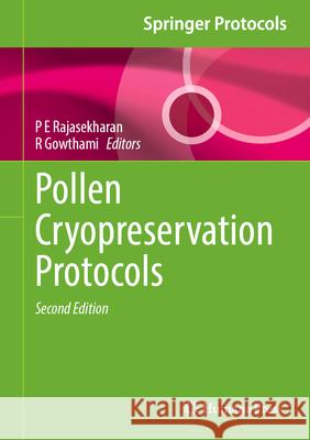 Pollen Cryopreservation Protocols P. E. Rajasekharan R. Gowthami 9781071646854 Humana - książka