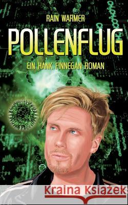 Pollenflug: Ein Hank Finnegan Roman Rain Warmer 9783740731298 Twentysix - książka