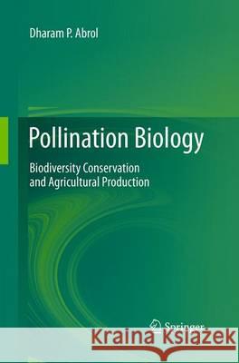 Pollination Biology: Biodiversity Conservation and Agricultural Production Abrol, Dharam P. 9789402405712 Springer - książka