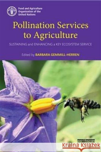 Pollination Services to Agriculture: Sustaining and Enhancing a Key Ecosystem Service  9781138904347 Taylor & Francis Group - książka
