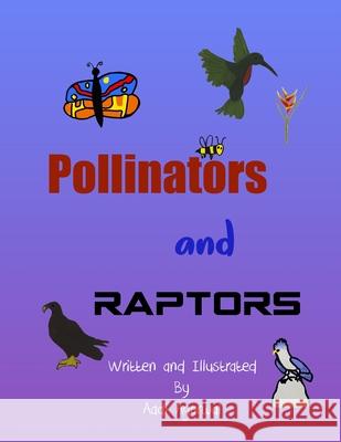 Pollinators and Raptors Aadi Agarwal 9781079267587 Independently Published - książka