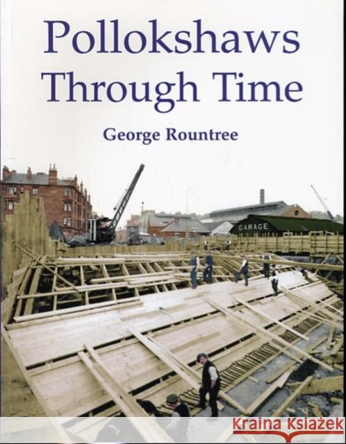 Pollokshaws Through Time George Rountree 9781840334852 STENLAKE PUBLISHING - książka