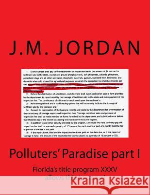 Polluters' Paradise part I Jordan, J. M. 9781539147886 Createspace Independent Publishing Platform - książka