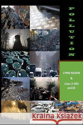 Pollution Class 2-302 P Lynn Rosen 9781508794783 Createspace Independent Publishing Platform - książka