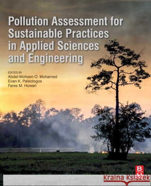 Pollution Assessment for Sustainable Practices in Applied Sciences and Engineering Mohamed, Abdel-Mohsen O. 9780128095829 Butterworth-Heinemann - książka