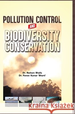 Pollution Control and Biodiversity Conservation Resham Bhalla 9789386841902 Discovery Publishing House Pvt Ltd - książka