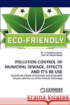 Pollution Control of Municipal Sewage, Effects and It's Re-Use  9783843378703 LAP Lambert Academic Publishing AG & Co KG - książka
