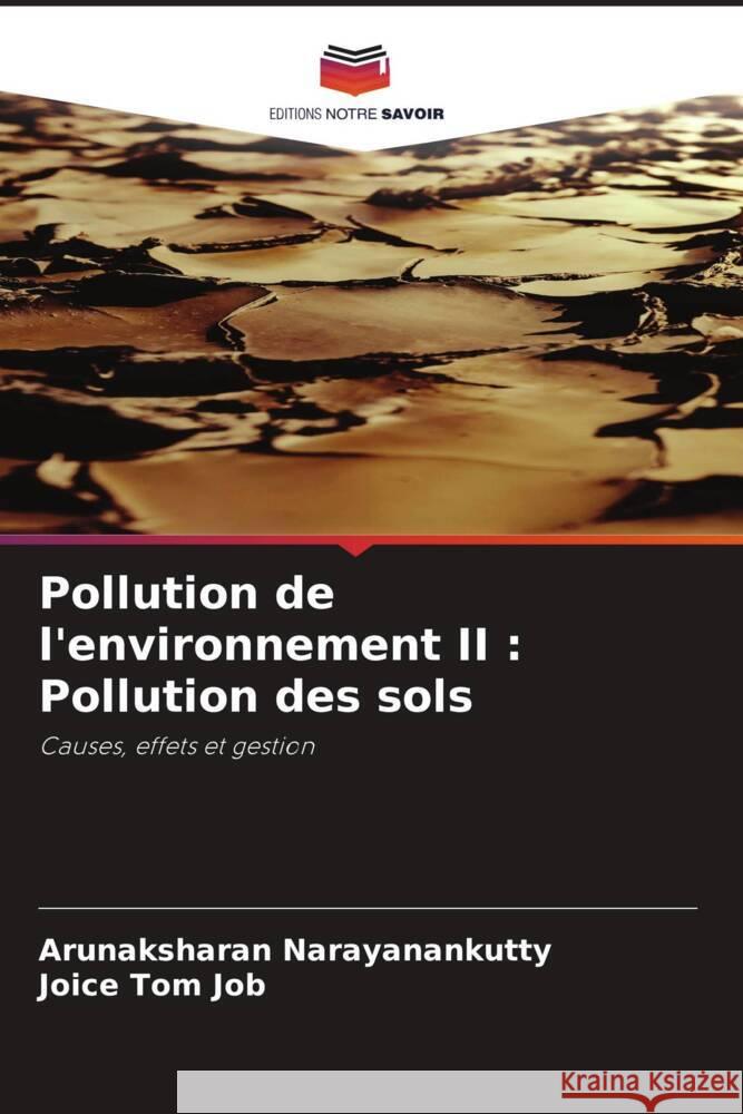 Pollution de l'environnement II: Pollution des sols Arunaksharan Narayanankutty Joice Tom Job  9786205896808 Editions Notre Savoir - książka