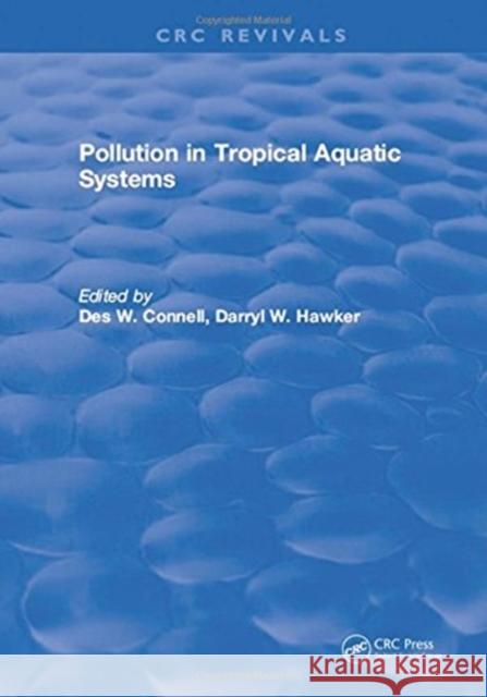 Pollution in Tropical Aquatic Systems Des W. Connell   9781315896779 CRC Press - książka