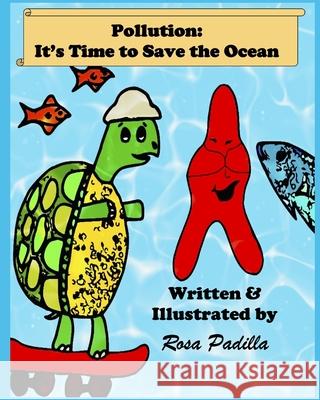 Pollution: It's Time to Save the Ocean Rosa Padilla Christy Padilla Rosa Padilla 9781735528632 Rosa Padilla - książka