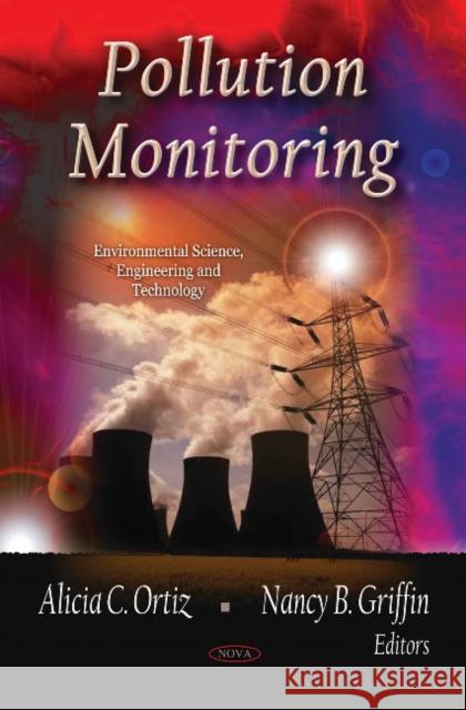 Pollution Monitoring Alicia C Ortiz, Nancy B Griffin 9781612093970 Nova Science Publishers Inc - książka