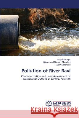 Pollution of River Ravi Baqar Mujtaba 9783848423644 LAP Lambert Academic Publishing - książka