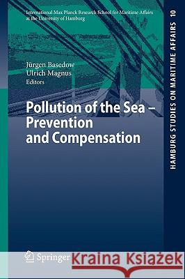 Pollution of the Sea - Prevention and Compensation Ulrich Magnus J?rgen Basedow Ja1/4rgen Basedow 9783540733959 Springer - książka