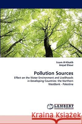 Pollution Sources Issam Al-Khatib, Amjad Eliewi 9783838376158 LAP Lambert Academic Publishing - książka