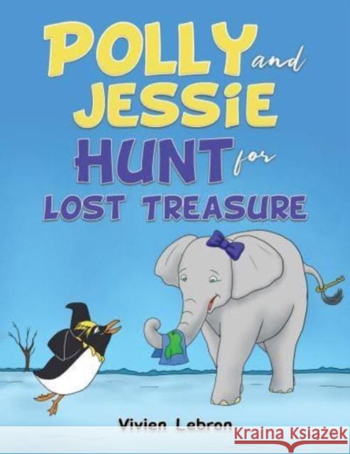 Polly and Jessie Hunt for Lost Treasure Vivien Lebron 9798889100751 Austin Macauley Publishers - książka