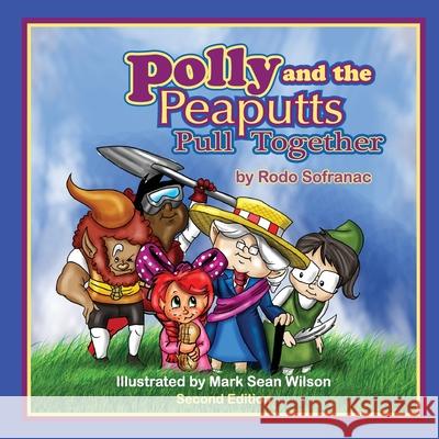 Polly and the Peaputts Pull Together Rodo Sofranac, Mark Sean Wilson 9780997568585 Grammy Knows Books - książka