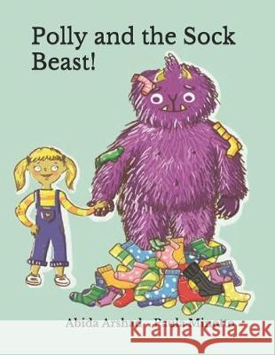 Polly and the Sock Beast Paula Minotto Abida Arshad 9781797467733 Independently Published - książka