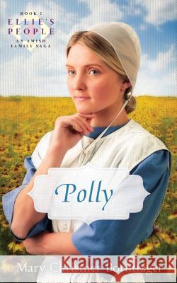 Polly: Ellie's People Series, Book 5 Mary Christner Borntrager 9780836136708 Herald Press - książka