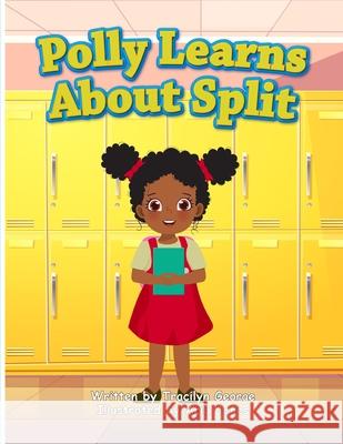 Polly Learns about Split Tracilyn George 9781779482877 Clydesdale Books - książka