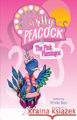 Polly Peacock & The Pink Flamingos Barfield, Trent 9781514127018 Createspace Independent Publishing Platform - książka