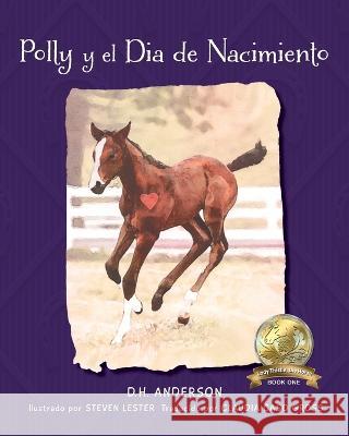 Polly y el Dia de Nacimiento D H Anderson Steven Lester Claudia Caso Gross 9781960007018 Little Blessing Books - książka