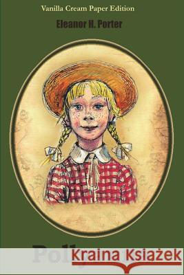 Pollyanna Eleanor H. Porter 9781721889839 Createspace Independent Publishing Platform - książka