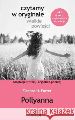 Pollyanna Eleanor H Porter 9788363035686 44.PL - książka