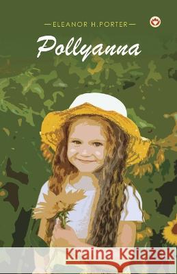 Pollyanna Eleanor H Porter   9789356843493 Diamond Magazine Private Limited - książka