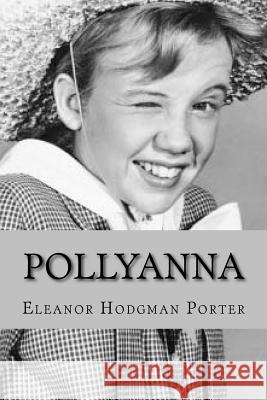 Pollyanna (English Edition) Eleanor Hodgman Porter 9781543265873 Createspace Independent Publishing Platform - książka