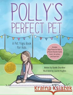 Polly's Perfect Pet: A Pet Yoga Book for Kids Lauren Hughes Giselle Shardlow 9781943648627 Kids Yoga Stories - książka