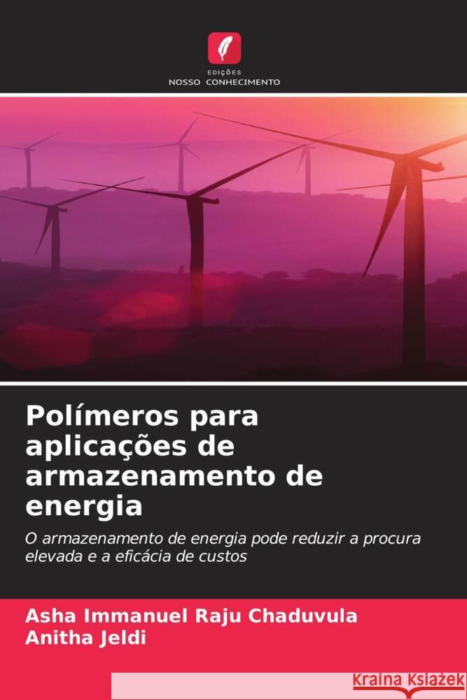 Polímeros para aplicações de armazenamento de energia Chaduvula, Asha Immanuel Raju, Jeldi, Anitha 9786204713502 Edições Nosso Conhecimento - książka