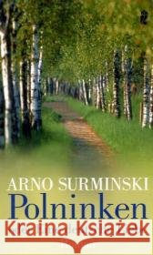 Polninken oder Eine deutsche Liebe : Roman Surminski, Arno   9783548255040 Ullstein TB - książka
