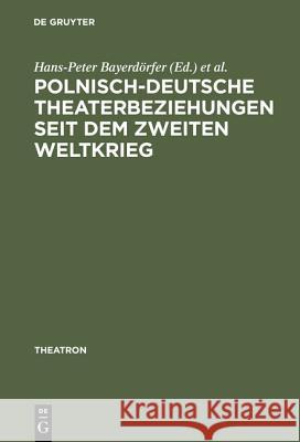 Polnisch-deutsche Theaterbeziehungen seit dem Zweiten Weltkrieg  9783484660267 Max Niemeyer Verlag - książka