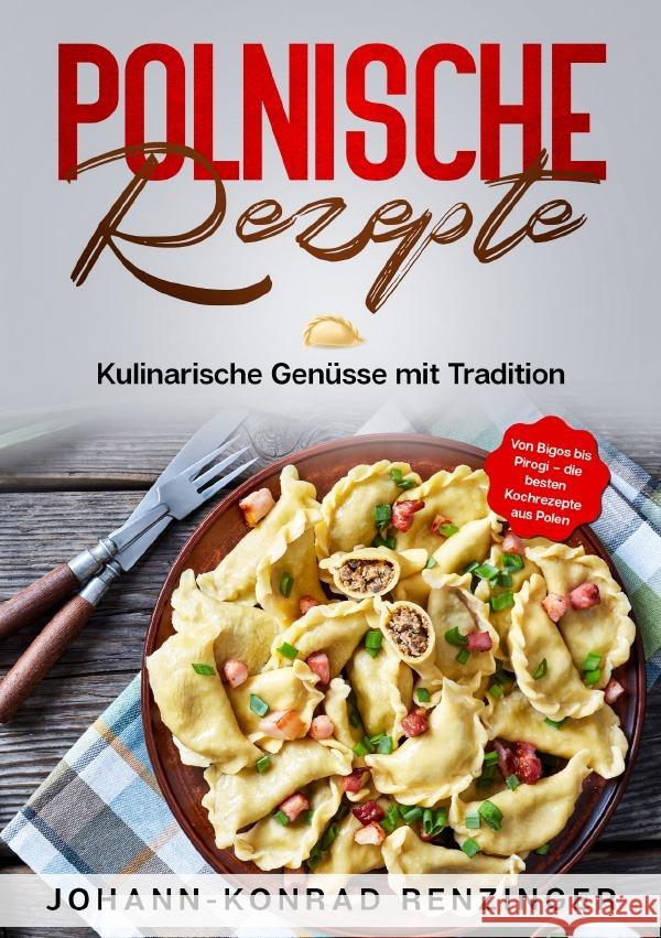 Polnische Rezepte Renzinger, Johann-Konrad 9783753168982 epubli - książka