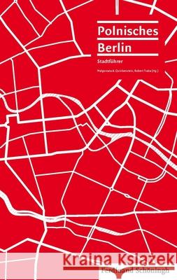 Polnisches Berlin: Stadtführer Traba, Robert 9783506785121 Schöningh - książka