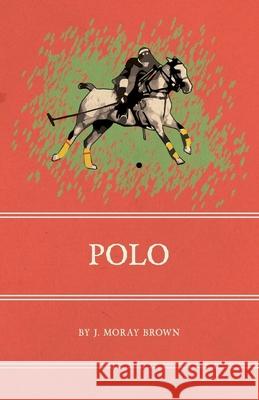 Polo J. Moray Brown 9781473329065 Read Country Books - książka