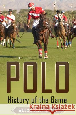 Polo: History of the Game Allen May 9781791572730 Independently Published - książka