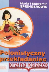 Polonistyczny przekładaniec. Zestaw testów... Springer Maria Springer Sławomir 9788386007707 Tutor - książka