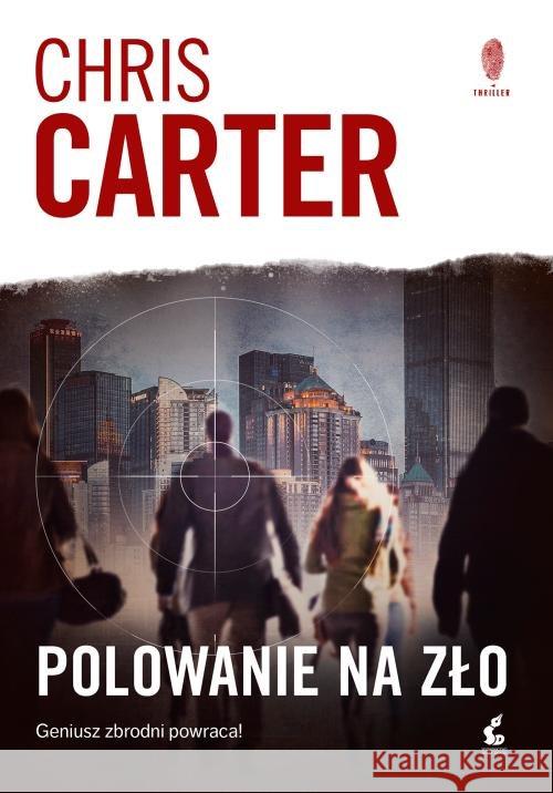 Polowanie na zło Carter Chris 9788381109987 Sonia Draga - książka