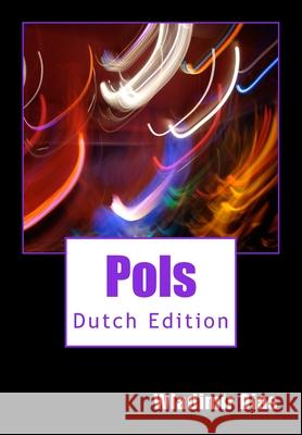 Pols: Dutch Edition Wladimir Moreira Dias 9781503217591 Createspace - książka