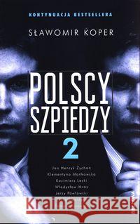 Polscy szpiedzy 2 Koper Sławomir 9788311157989 Bellona - książka