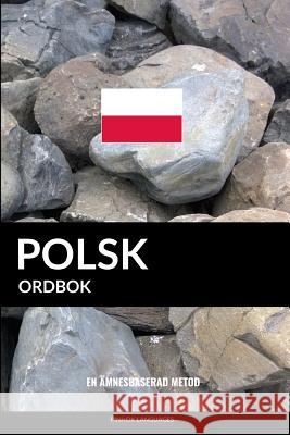 Polsk ordbok: En ämnesbaserad metod Pinhok Languages 9781986375542 Createspace Independent Publishing Platform - książka