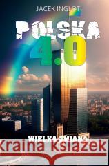 Polska 4.0 Inglot Jacek 9788367223485 Stalker Books - książka