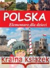 Polska. Elementarz dla dzieci w.2023 praca zbiorowa 9788382227352 SBM
