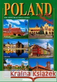 Polska. Najpiękniejsze miasta - wersja angielska Jabłoński Rafał 9788361511564 Festina - książka
