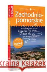 Polska Niezwykła - Zachodniopomorskie w.2023 praca zbiorowa 9788379126354 Demart - książka